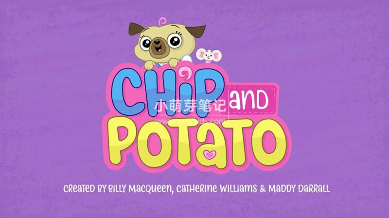 《Chip and Potato 萌宠幼儿园 英文版》全1-3季共56集，1080P高清视频带英文字幕，百度云网盘下载！_小萌芽笔记