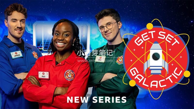 BBC儿童科学主题游戏节目《Get Set Galactic》全26集，1080P高清视频带英文字幕，配套音频MP3，百度云网盘下载！_小萌芽笔记